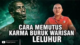 CARA MEMUTUS KARMA BURUK WARISAN LELUHUR - BUDI