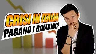 In Italia la crisi la hanno pagata giovani e BAMBINI?