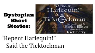 Short Stories | "Repent, Harlequin!" Said the Ticktockman by Harlan Ellison