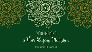 Ho’oponopono Meditation - 8 hours
