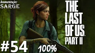 Zagrajmy w The Last of Us Part 2 PL (100%) odc. 54 - KONIEC GRY NA 100%