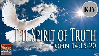 John 14:15-20 Song (KJV) "The Spirit of Truth" (Esther Mui)