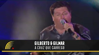 Gilberto & Gilmar - A Cruz Que Carrego - Só Chumbo