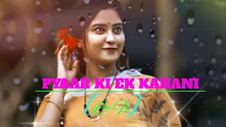 Pyaar Ki Ek Kahani🥰🥰🥰🥰🥰🦍🥰🥰🥰🥰🥰🥰🥰🥰🥰🥰🥰🥰🥰🥰🥰🥰। My Favourite Song😍😍😍😍😍। SH Lo-Fi Channel❤️❤️❤️❤️❤️।