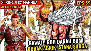 ROH DARAH BUMI OBRAK ABRIK ISTANA SURGA!! XI XING JI SUN WUKONG