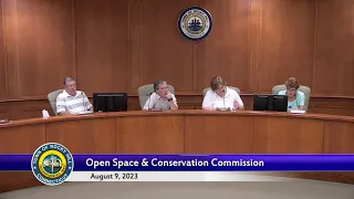 Open Space & Conservation Committee - August 9, 2023