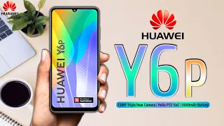 Huawei Y6p Price,Release date,First Look,Introduction,Specifications,Camera,Features,Trailer
