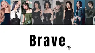 【繁中歌詞】Twice(트와이스) - Brave Lyrics