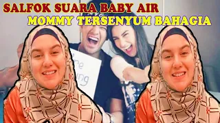 SALFOK SUARA TANGISAN BABY AIR, MOMMY TERSENYUM BAHAGIA BABY AIR SUDAH BISA NGOBROL