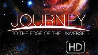 Journey to the Edge of the Universe - Documentary Films