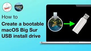 Create a bootable macOS Big Sur USB install drive in 5 Minutes!