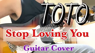 TOTO -  Stop Loving You  -  (Guitar Cover)