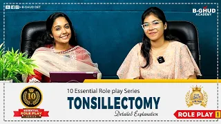 TONSILLECTOMY - Detailed explanation | Role play  1