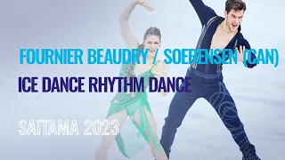 FOURNIER BEAUDRY / SOERENSEN (CAN) | Ice Dance Rhythm Dance | Saitama 2023 | #WorldFigure