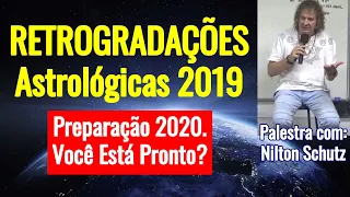 Retrogradações 2019 - Preparação 2020 - Estamos prontos?  Astrologia