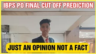 IBPS PO 2022 FINAL CUT OFF PREDICTION | #ibpspo #ibpspofinalcutoff