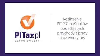 Rozliczenie PIT-11 i PIT11a Wspólnie z Małżonkiem - Poradnik #PITaxpl