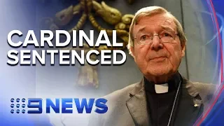 Pell sentenced to six years | Nine News Australia