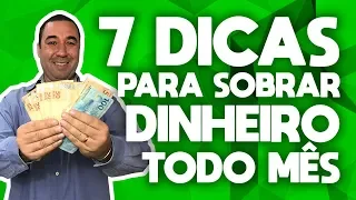 7 DICAS PARA SOBRAR DINHEIRO TODO MES - DIVIDA ZERO