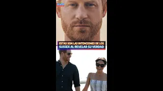 ESTAS SON LAS "INTENCIONES" DE LOS SUSSEX AL REVELAR SU VERDAD #spare #principeharry #meghanmarkle