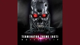 Terminator (1984) Theme (Noise Flip)