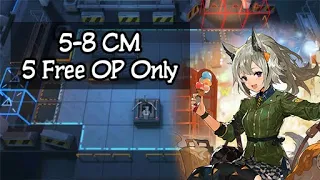 [Arknights] 5-8 CM - 5 Free Operator Only