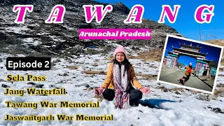 Tawang Arunachal Pradesh Ep-2 | Sela Pass | Jang Waterfall | Tawang Tourist Places | Tawang Vlog