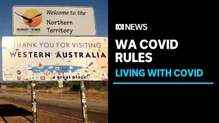 New rules and restrictions with WA set to reopen on February 5, 2022 | ABC News