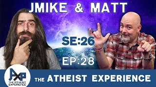 The Atheist Experience 26.28 with Matt Dillahunty and Jmike