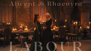 ALICENT & RHAENYRA|| LABOUR