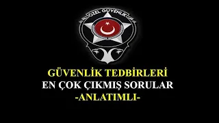 GÜVENLİK TEDBİRLERİ-EN ÇOK ÇIKMIŞ SORULAR-ANLATIMLI !