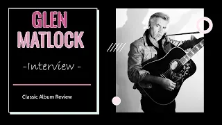 Glen  Matlock (interview) New Album | Midge Ure Joining Pistols | Abba | Malcolm Mclaran