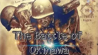 The Battle of Okinawa || Japan Last Stand || History baba