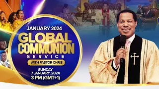 GLOBAL COMMUNION SERVICE WITH PASTOR CHRIS JANUARY 2024