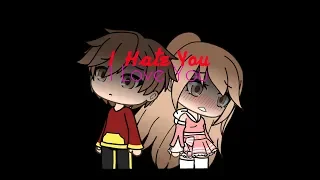 I Hate You I Love You| GLMV