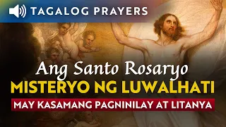 MISTERYO NG LUWALHATI (Miyerkules at Linggo) • Santo Rosaryo •  Tagalog Rosary • Glorious Mysteries