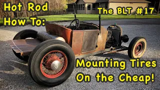 How To: Mounting Tires & Tubes on the CHEAP! The BLT #17