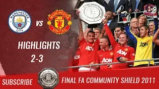 🏆 2011 - Final FA Comunity Shield 🏆 Manchester City vs Manchester United 2-3 All Highlights | HD