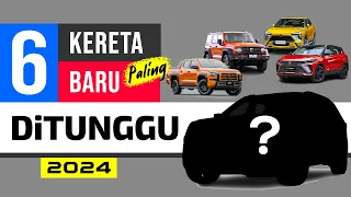 6 Kereta paling Ditunggu Masuk Malaysia 2024 !