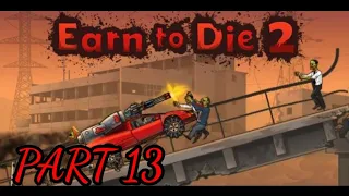 (PART 13 EARN TO DIE 2) GO TO NEW CAR 🚗 AND NEW STAYED MEYAK