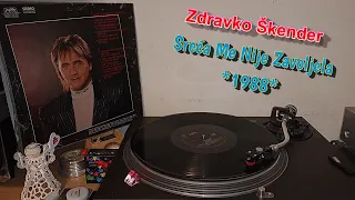 Zdravko Škender – Sreća Me Nije Zavoljela *1988* /// *vinyl rip*