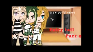 💚🌑🌟New guild react to Fairy tail🌟🌑💚part 2❤️❤️credit in the video⚠️👍⚡️