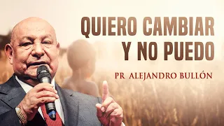 Por qué nada cambia en tu vida? - Alejandro Bullón