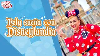 BELY Sueña Con Disneylandia - Bely y Beto