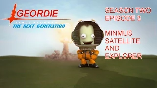 Geordie Space Program - The Next Generation S2 - Episode 3 - Minmus Satellite and Explorer