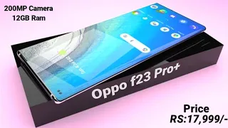 Oppo F23 Pro - 7000mAh Battery, 200MP Camera, 5G, Ultra HD, 12GB Ram, 256GB, Hand's On Get a Website
