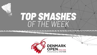 VICTOR Denmark Open 2023 | Top Smashes of the Week