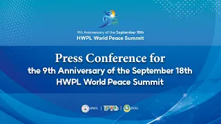 [EN] Press Conference for the 9th Anniversary of the September 18th HWPL World Peace Summit