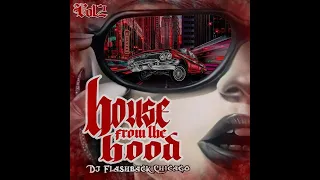 Dj Flashback Chicago, House From the Hood V2