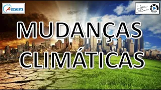 Mudanças Climáticas - Videoaula